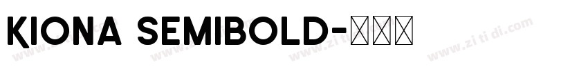 Kiona SemiBold字体转换